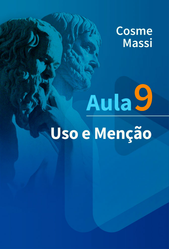 Lógica: Aula 9 – Uso e menção